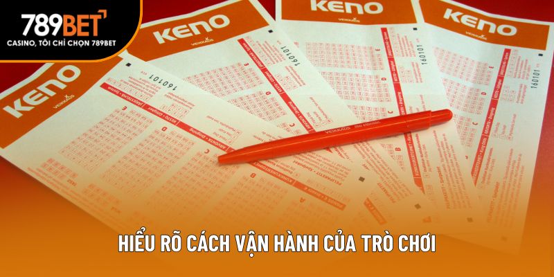 Hiểu rõ cách vận hành của trò chơi