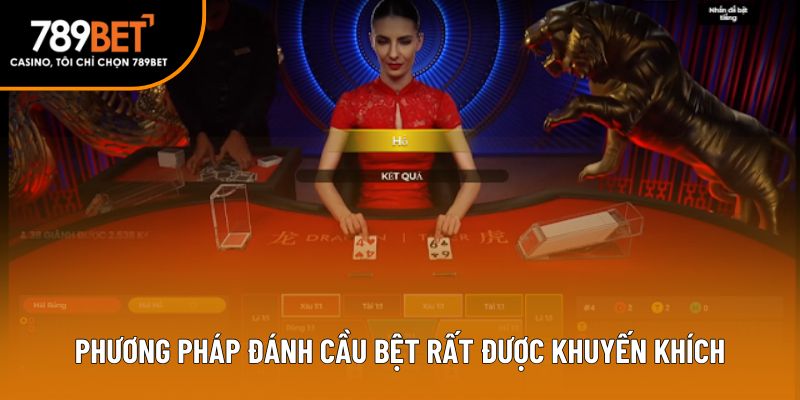 Phương pháp đánh cầu bệt rất được khuyến khích